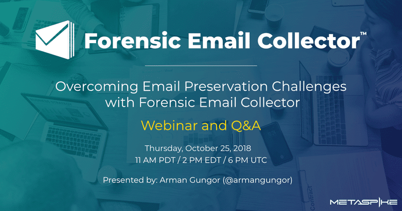 Forensic Email Collector Webinar
