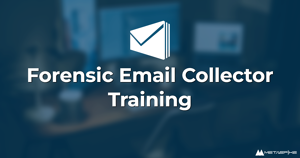 Forensic Email Collector training